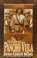 The friends of Pancho Villa : a novel /