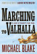 Marching to Valhalla : a novel of Custer's last days /