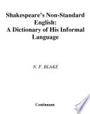 Shakespeare's non-standard English : a dictionary of his informal language /
