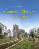 Abandoned churches of Ireland /