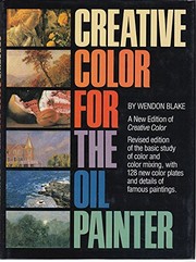 Creative color for the oil painter /