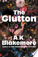 The glutton : a novel /