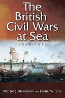 The British civil wars at sea, 1638-1653 /