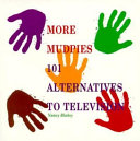 More mudpies : 101 alternatives to television /
