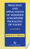 Principles and Applications of Modified Atmosphere Packaging of Foods /