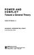Power and conflict : toward a general theory /