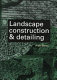 Landscape construction and detailing /