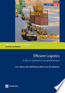 Efficient logistics : a key to Vietnam's competitiveness /