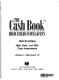 The cash book : high yields with safety : high yield, low risk cash investments /