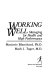 Working well : managing for health and high performance /