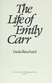 The life of Emily Carr /