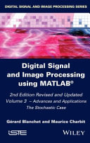 Digital signal and image processing using MATLAB®. the Stochastic case /