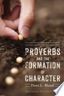 Proverbs and the formation of character /