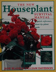 The new houseplant survival manual : how to keep your houseplants healthy /
