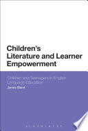 Children's literature and learner empowerment : children and teenagers in English language education /