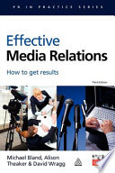 Effective media relations : how to get results /