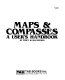 Maps & compasses : a user's handbook /