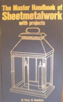 The master handbook of sheetmetalwork with projects /