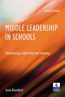 Middle leadership in schools : harmonising leadership and learning /