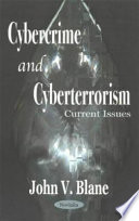 Cybercrime and cyberterrorism : current issues /