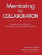 Mentoring as collaboration : lessons from the field for classroom, school, and district leaders /