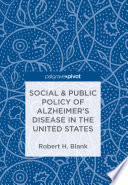 Social & Public Policy of Alzheimer's Disease in the United States /