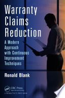 Warranty claims reduction : a modern approach with continuous improvement techniques /