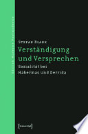 Verständigung und Versprechen : Sozialität bei Habermas und Derrida /