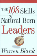 The 108 skills of natural born leaders /