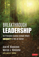 Breakthrough leadership : six principles guiding schools where inequity is not an option /