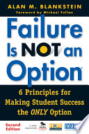 Failure is not an option : 6 principles for making student success the only option /