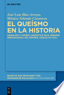 El queísmo en la historia : Variación y cambio lingüístico en el régimen preposicional del español (siglos XVI-XXI) /