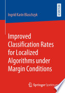 Improved Classification Rates for Localized Algorithms under Margin Conditions /