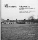 Mies van der Rohe : Crown Hall : Illinois Institute of Technology, Chicago, The Department of Architecture /