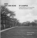 Mies van der Rohe : IIT Campus, Illinois Institute of Technology, Chicago /