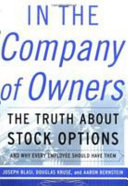 In the company of owners : the truth about stock options (and why every employee should have them) /