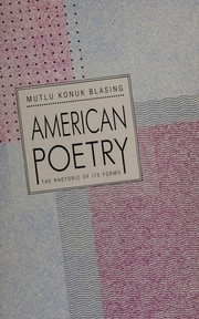 American poetry : the rhetoric of its forms /