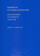 Handbook on syntheses of amino acids : general routes for the syntheses of amino acids /