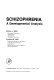 Schizophrenia : a developmental analysis /