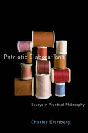 Patriotic elaborations : essays in practical philosophy /