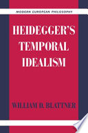 Heidegger's temporal idealism /