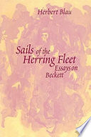 Sails of the herring fleet : essays on Beckett /