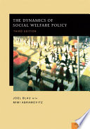 The dynamics of social welfare policy /
