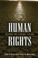 Human rights : beyond the liberal vision /