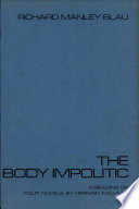 The body impolitic : a reading of four novels by Herman Melville /
