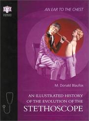 An ear to the chest : an illustrated history of the evolution of the stethoscope /