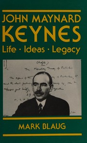 John Maynard Keynes : life, ideas, legacy /