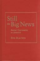 Still the big news : racial oppression in America /