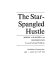 The star-spangled hustle /