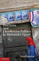 Elections and distributive politics in Mubarak's Egypt /